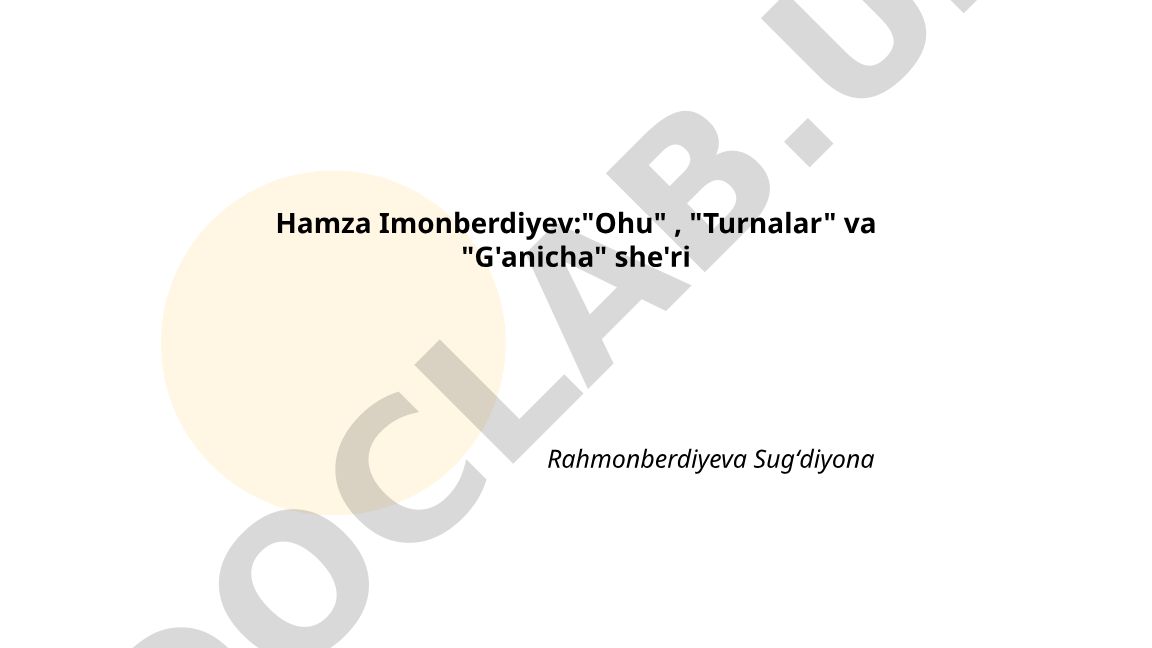 Hamza Imonberdiyevning "Ohu", "Turnalar" va "G'anicha" she'rlari tahlili