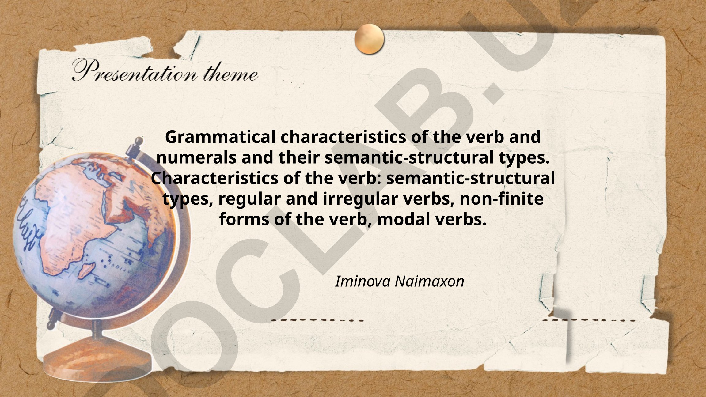 Grammatical characteristics of the verb and numerals and their semantic-structural types