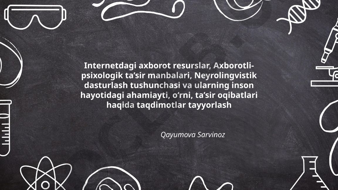 Internet axborot resurslari, axborotli-psixologik ta'sir va neyrolingvistik dasturlash