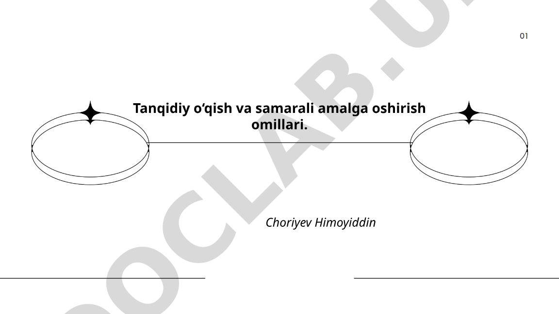 Tanqidiy o‘qish va samarali amalga oshirish omillari