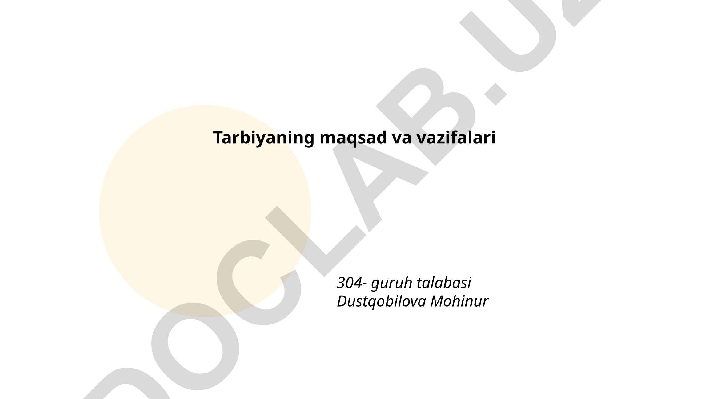 Tarbiyaning maqsad va vazifalari
