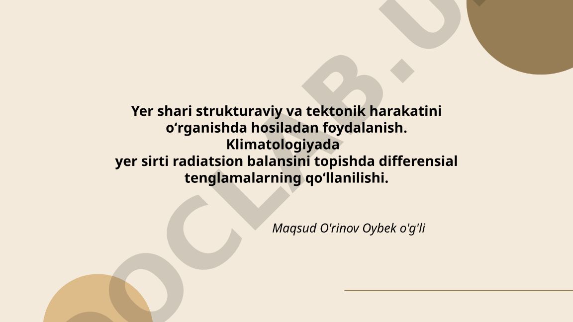 Yer shari strukturaviy va tektonik harakatini oʻrganishda hosiladan foydalanish