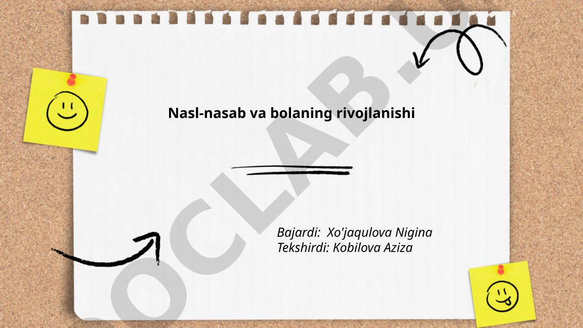 Nasl-nasab va bolaning rivojlanishi