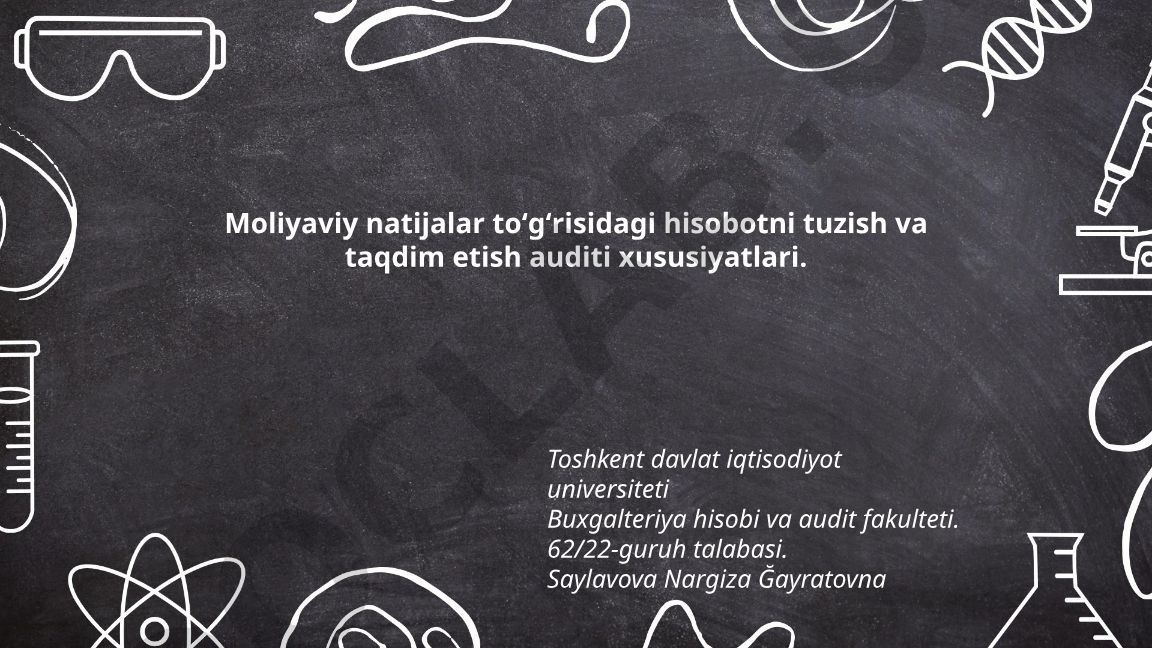 Moliyaviy natijalar hisobotini tuzish va taqdim etish auditi xususiyatlari