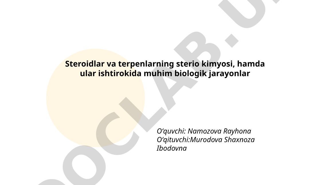 Steroidlar va terpenlarning sterio kimyosi va biologik jarayonlardagi roli