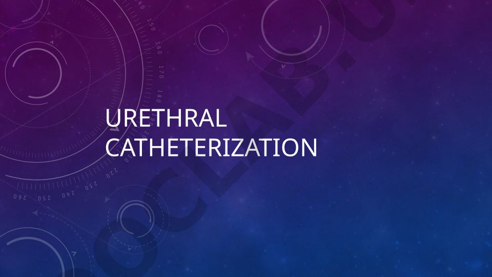 Urethral catheterization medical procedure