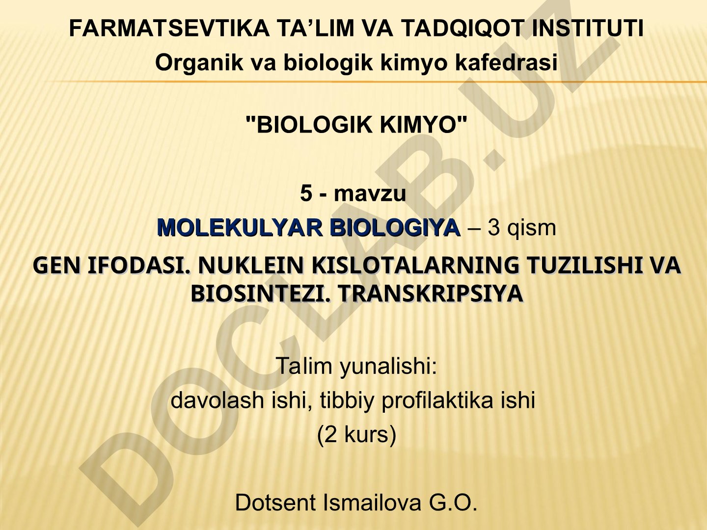 Molekulyar biologiya - Gen ifodasi, nuklein kislotalarning tuzilishi va biosintezi