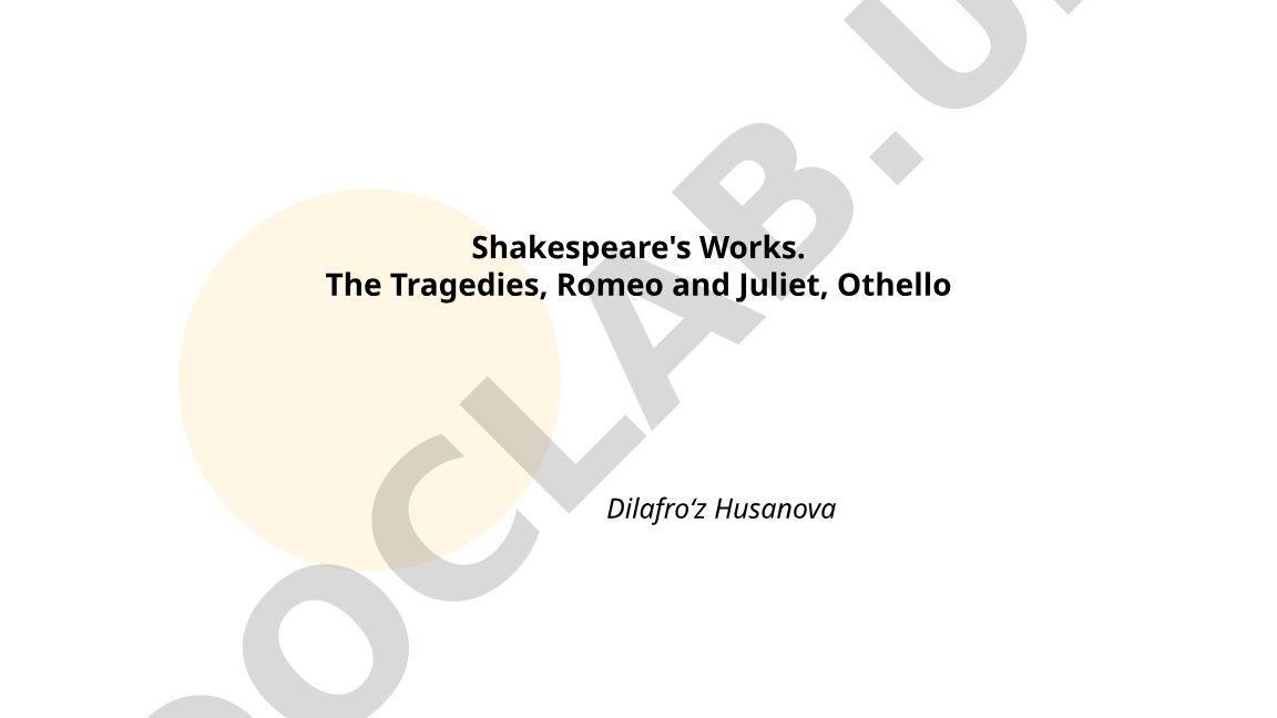 Shakespeare's Tragedies: Romeo and Juliet and Othello