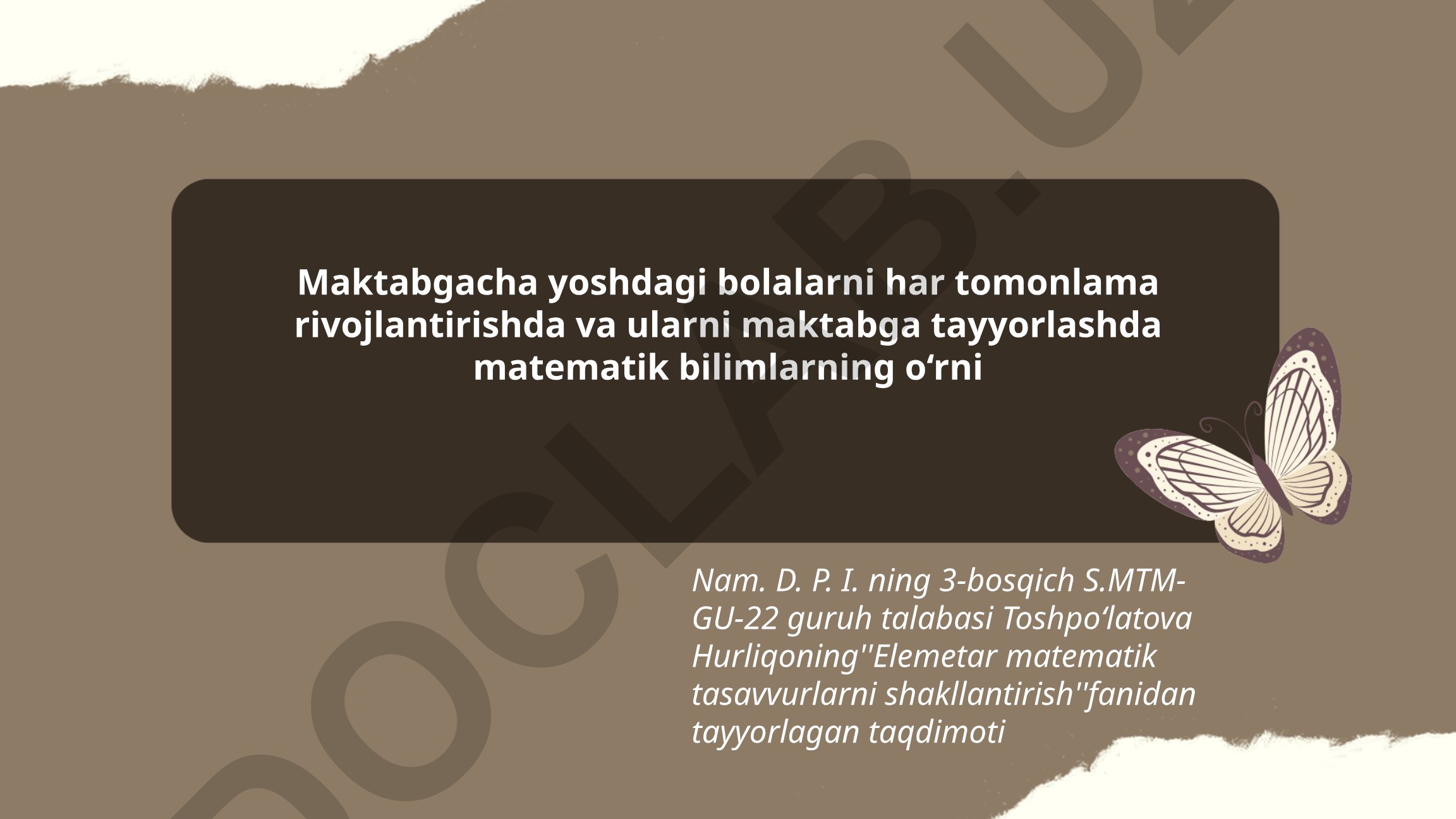 Maktabgacha yoshdagi bolalarni har tomonlama rivojlantirishda matematik bilimlarning o‘rni
