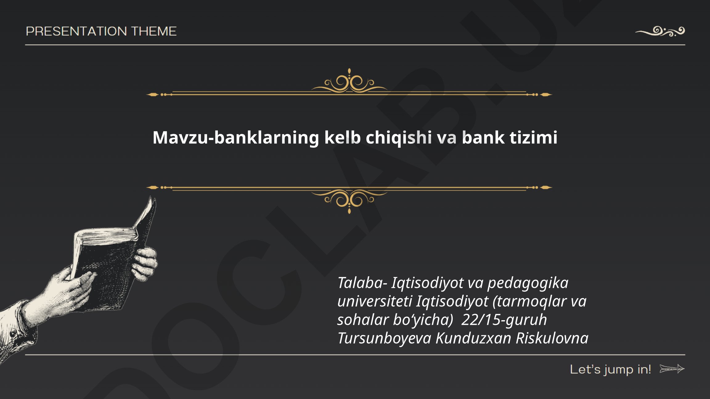 Banklarning kelib chiqishi va bank tizimi