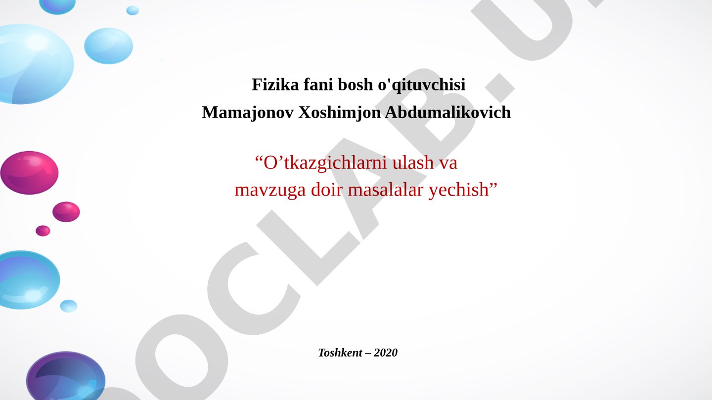 O'tkazgichlarni ulash va mavzuga doir masalalar yechish