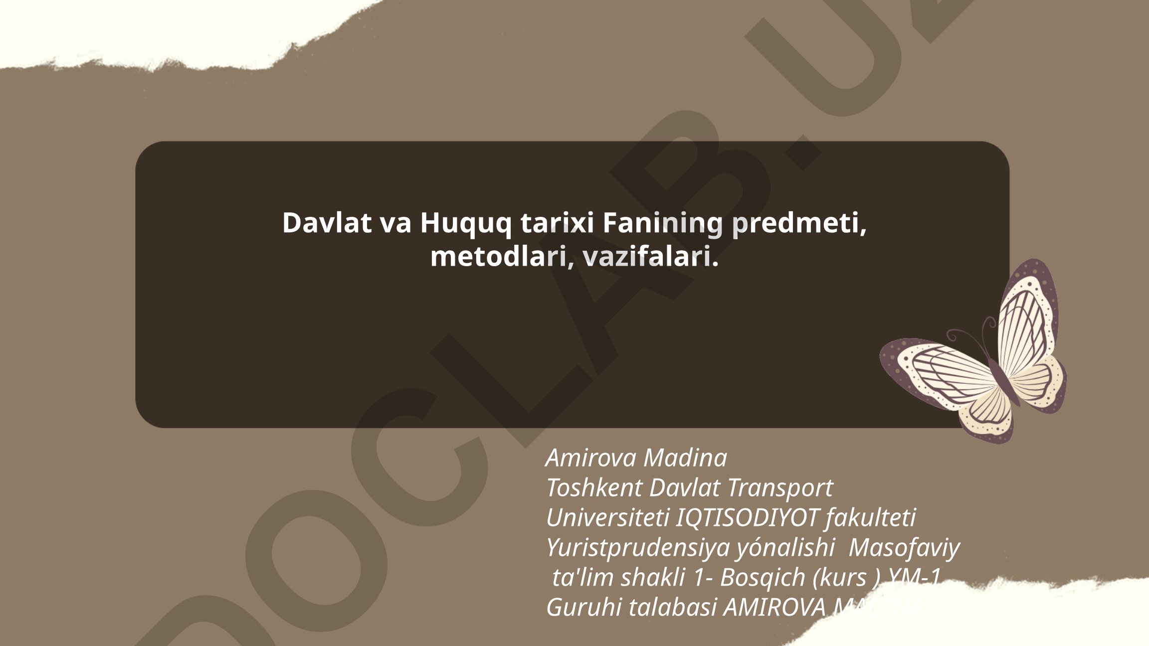 Davlat va huquq tarixi fanining predmeti, metodlari va vazifalari