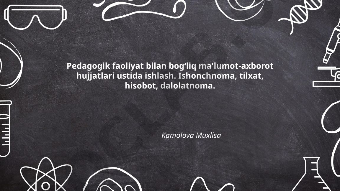 Pedagogik faoliyatda ishonchnoma, tilxat, hisobot va dalolatnoma hujjatlari