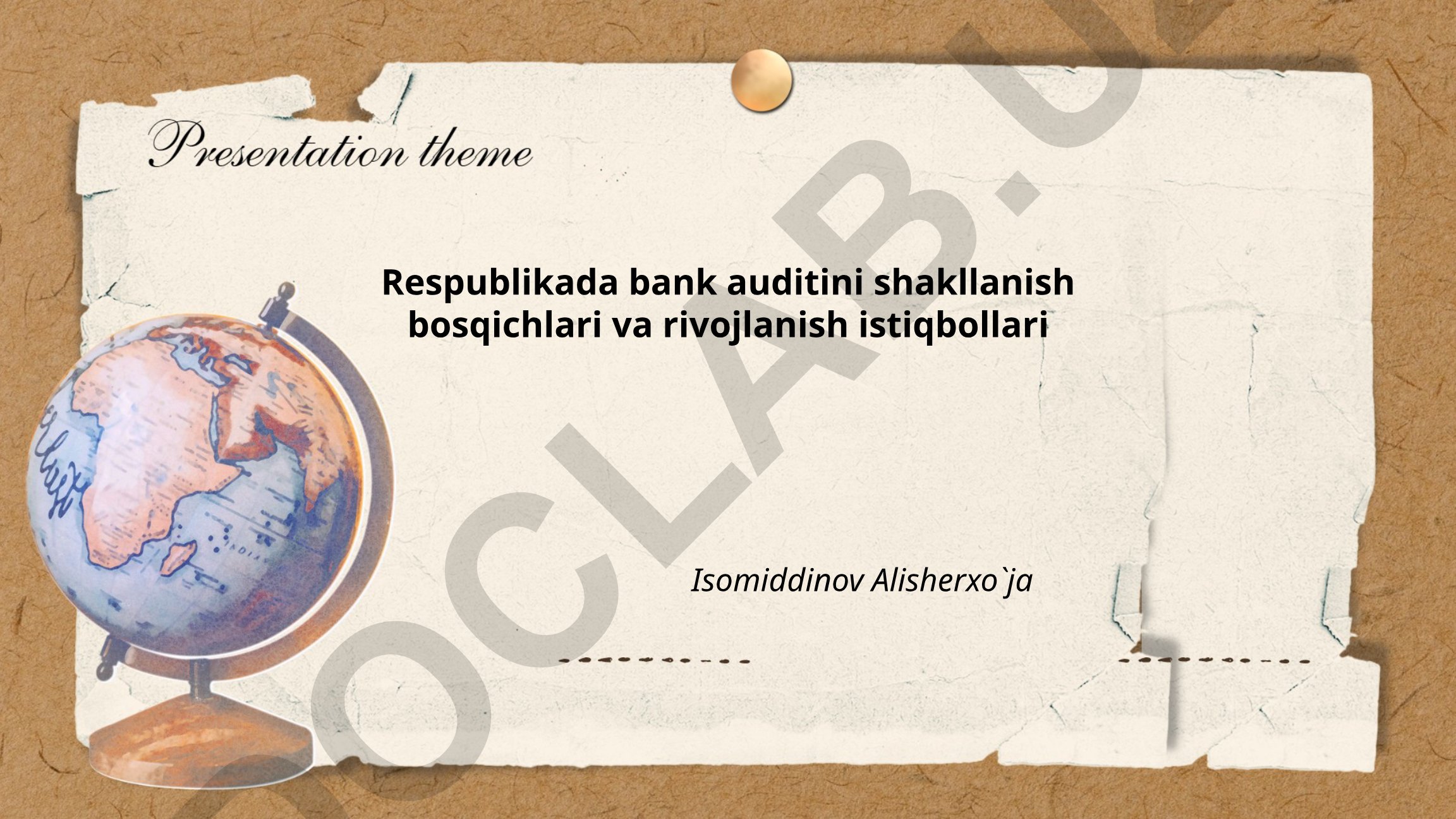 Respublikada bank auditini shakllanish bosqichlari va rivojlanish istiqbollari