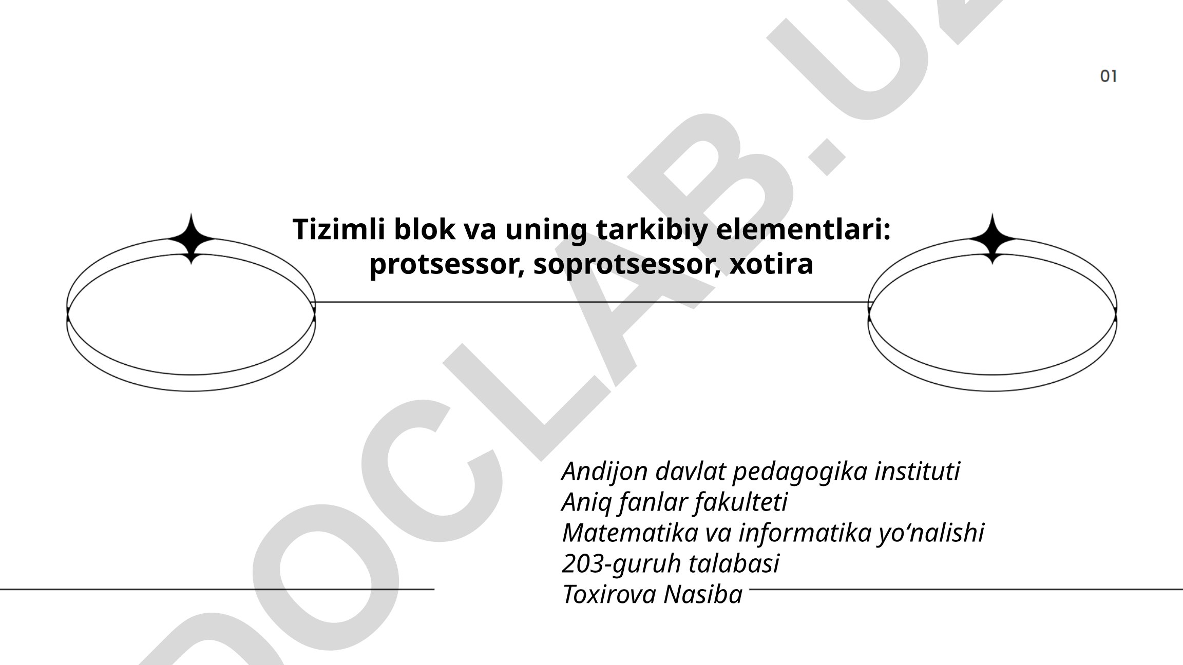 Tizimli blok va uning tarkibiy elementlari: protsessor, soprotsessor, xotira