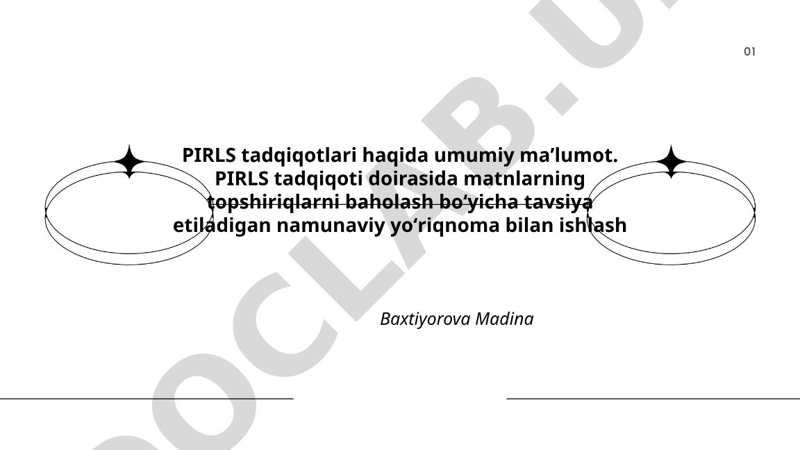 PIRLS tadqiqotlari haqida umumiy maʼlumot va namunaviy yoʻriqnoma bilan ishlash