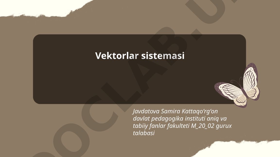 Vektorlar sistemasi: tushunchasi, xossalari va amallari