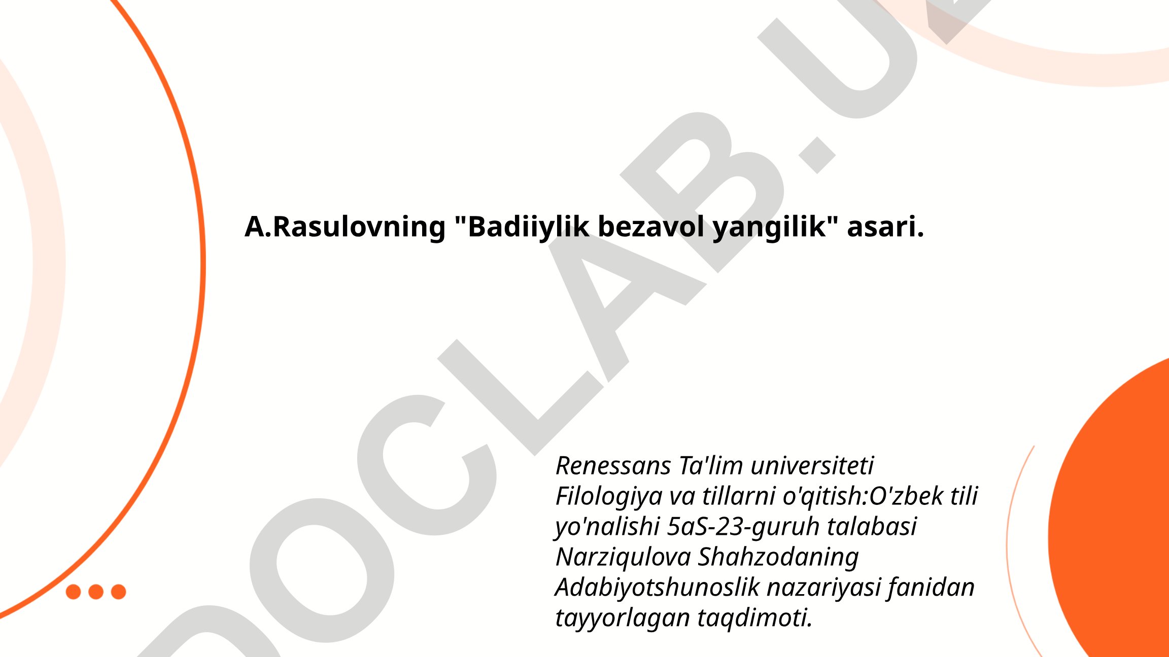 A.Rasulovning "Badiiylik bezavol yangilik" asari haqida adabiyotshunoslik nazariyasi