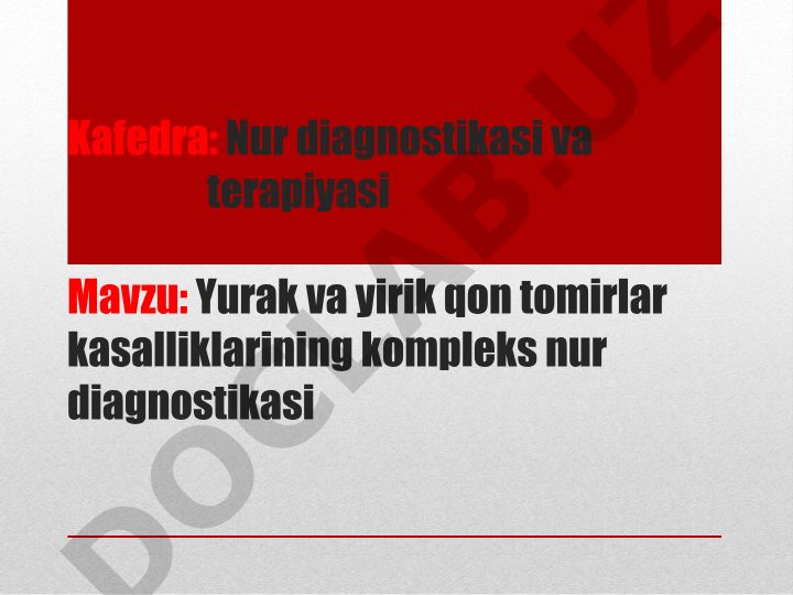 Yurak va yirik qon tomirlar kasalliklarining kompleks nur diagnostikasi