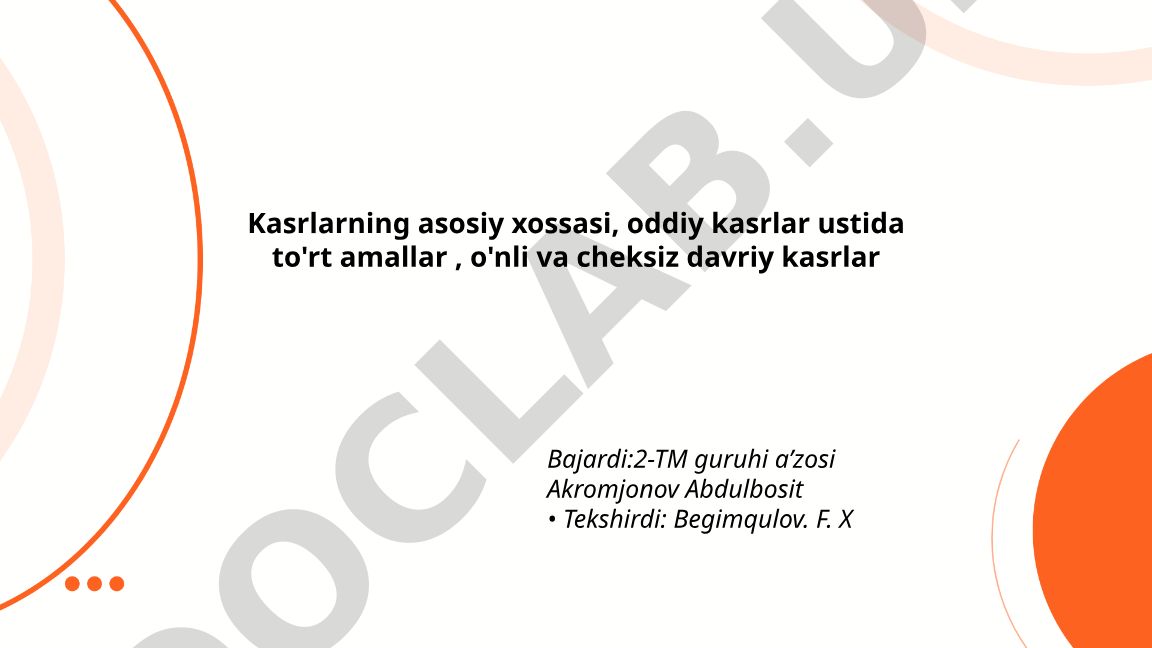 Kasrlarning asosiy xossasi va oddiy kasrlar ustida to'rt amallar