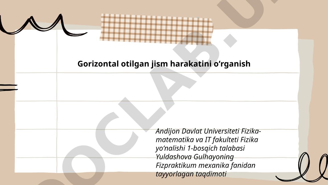 Gorizontal otilgan jism harakatini oʻrganish