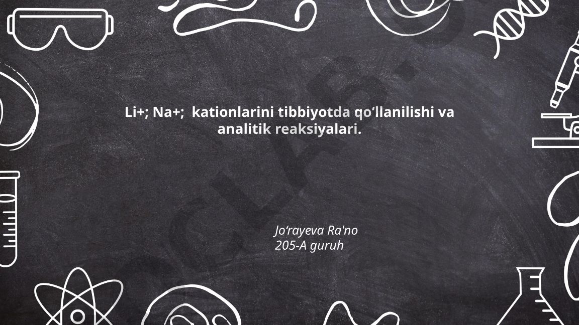 Li+ va Na+ kationlarining tibbiyotda qo‘llanilishi va analitik reaksiyalari