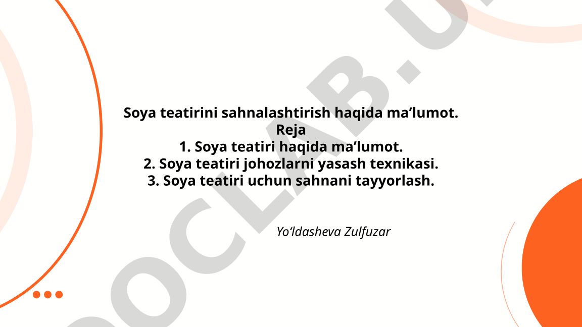 Soya teatirini sahnalashtirish