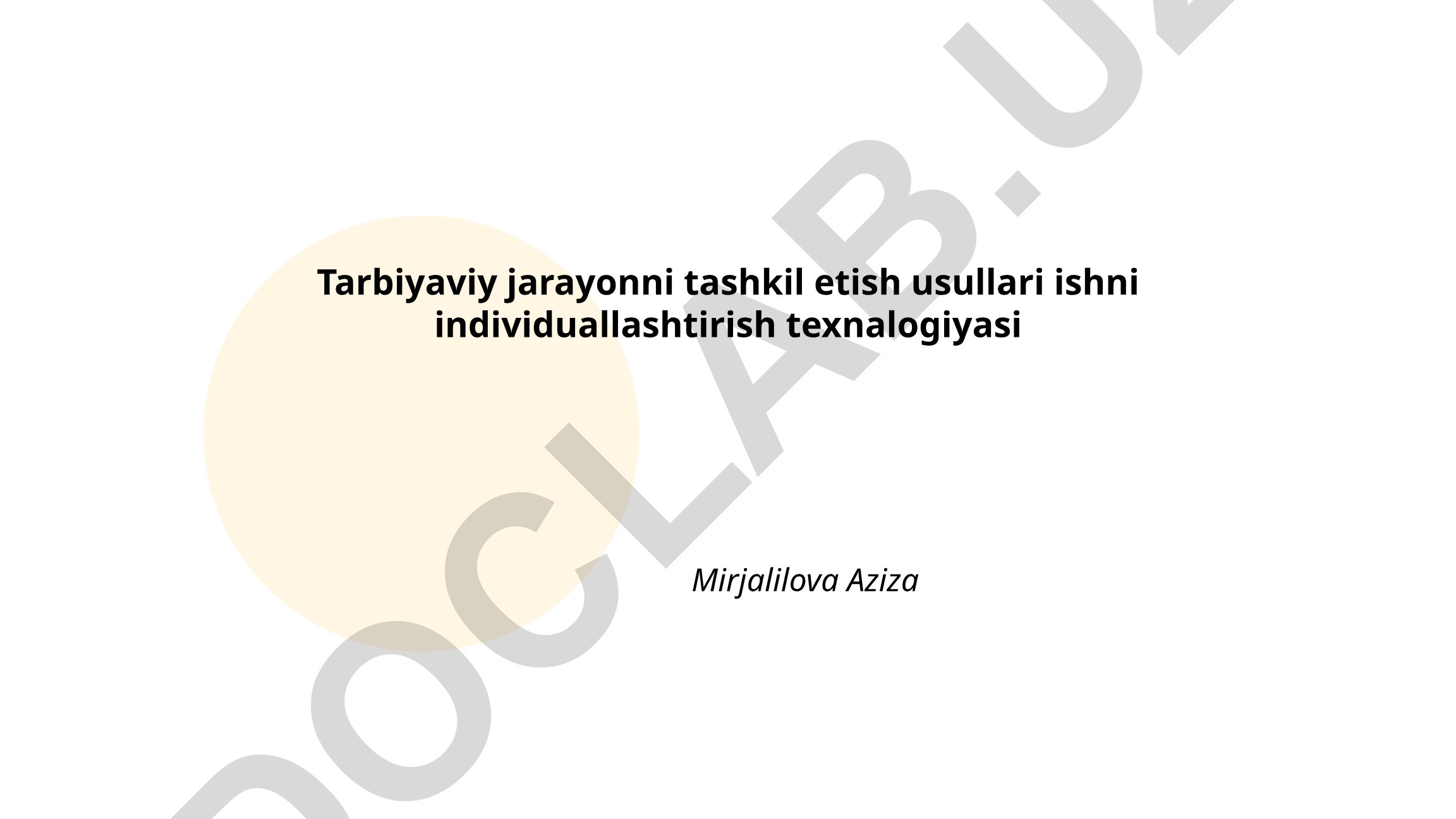 Tarbiyaviy jarayonni tashkil etish usullari va ishni individuallashtirish texnologiyasi