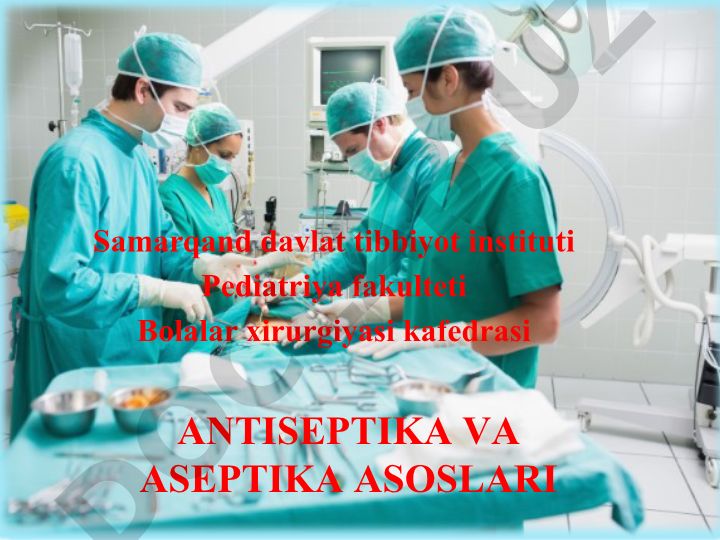 Antiseptika va aseptika asoslari