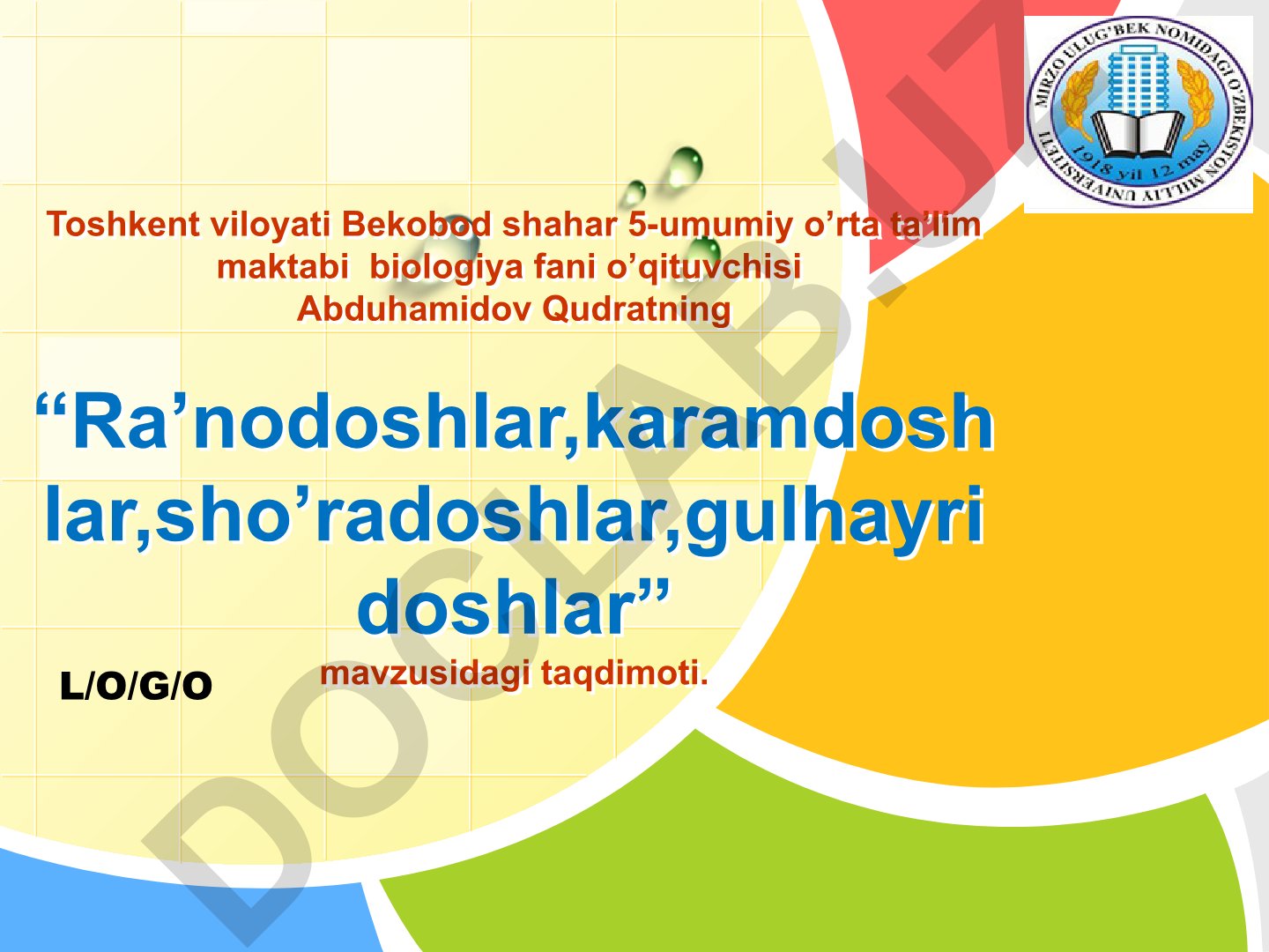 Ra’nodoshlar, karamdoshlar, sho’radoshlar, gulhayridoshlar