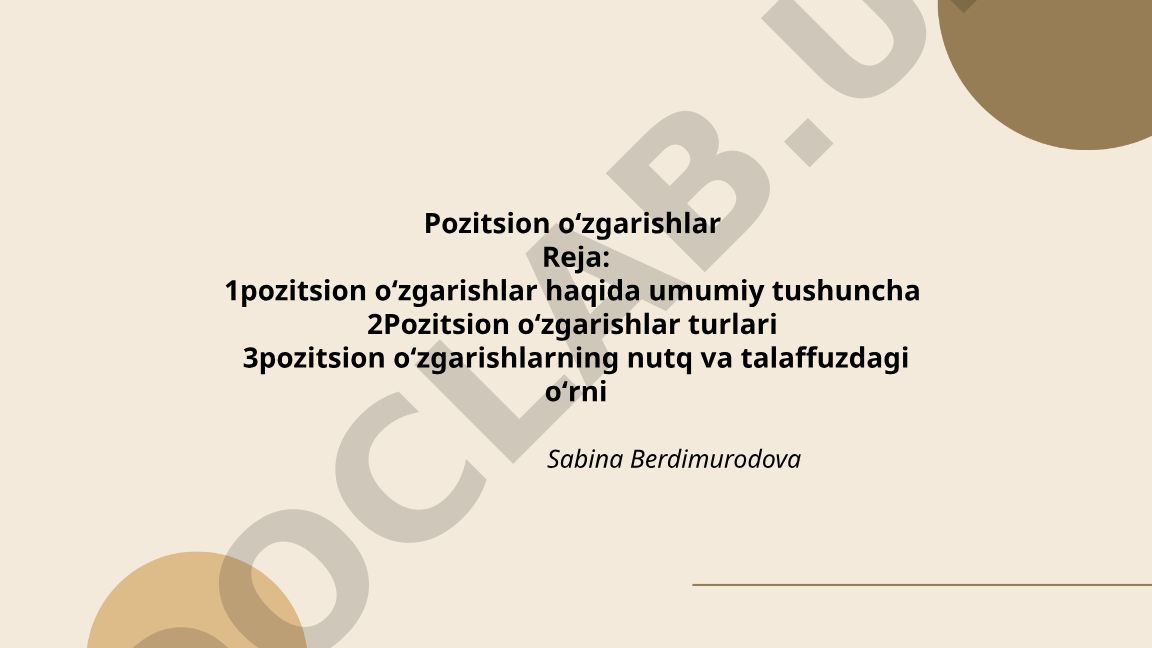 Pozitsion oʻzgarishlar: taʼrif, turlari va nutqdagi oʻrni