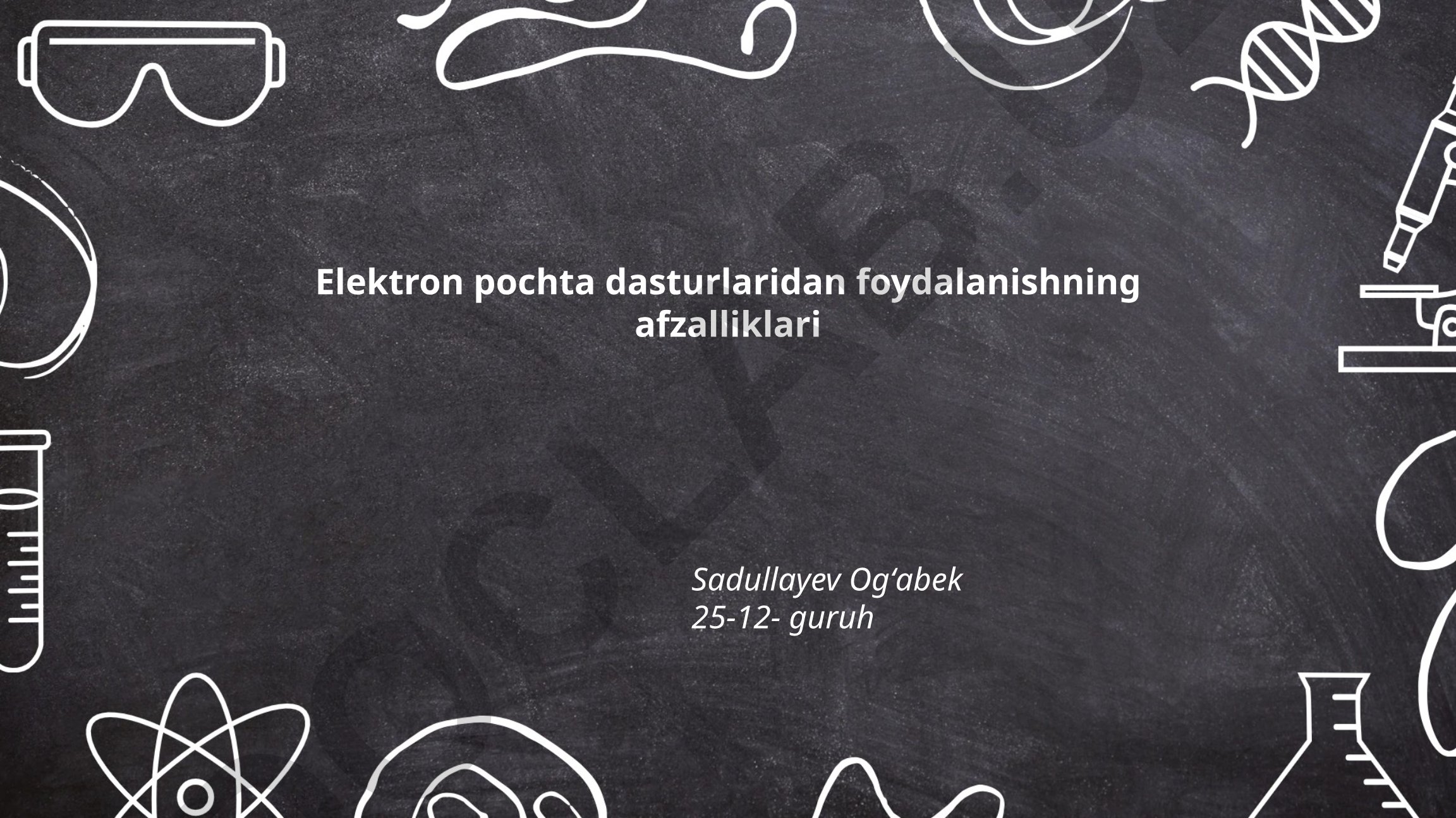 Elektron pochta dasturlaridan foydalanishning afzalliklari