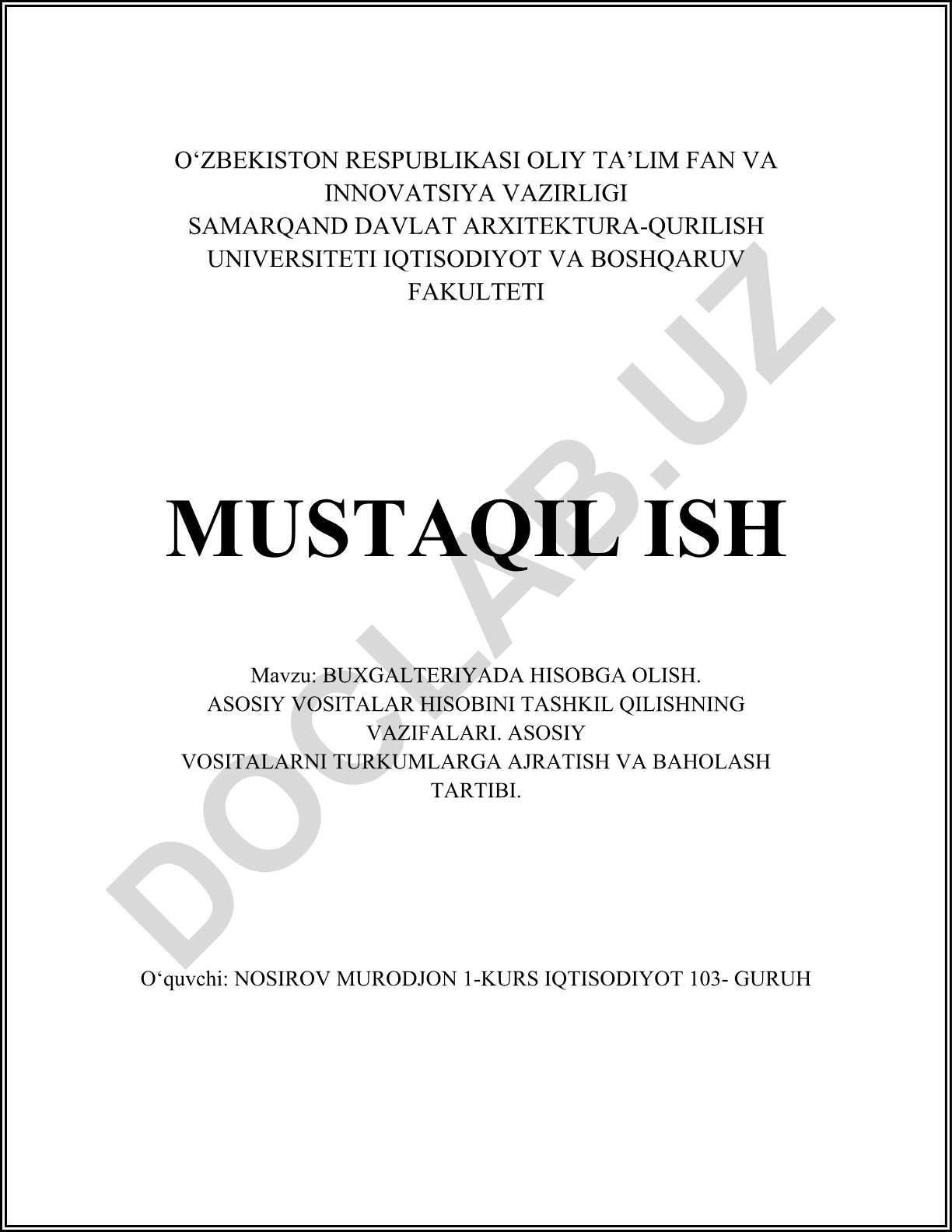Buxgalteriyada hisobga olish. Asosiy vositalar hisobini tashkil qilishning vazifalari. Asosiy vositalarni turkumlarga ajratish va baholash tartibi