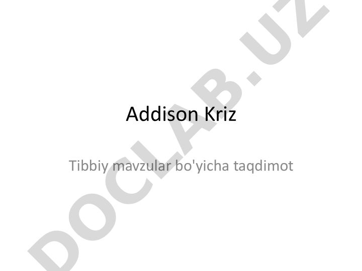 Addison Krizga Kirish va Davolash