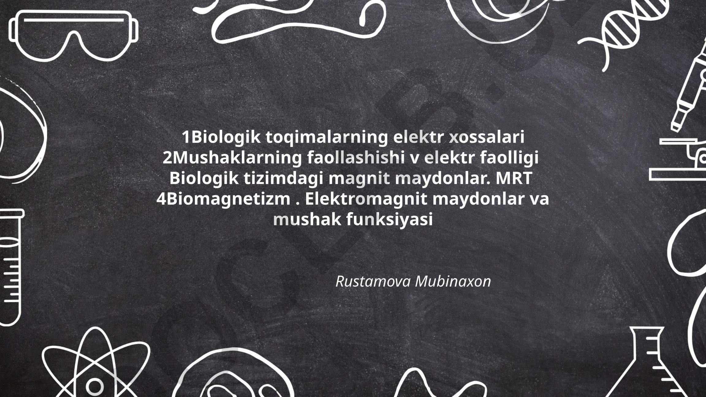 Biologik to'qimalarning elektr xossalari va mushak funksiyasi