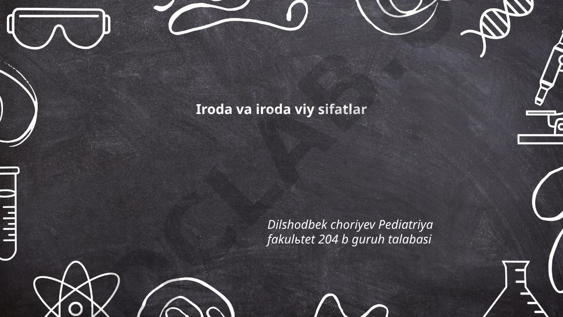 Iroda va irodaviy sifatlar