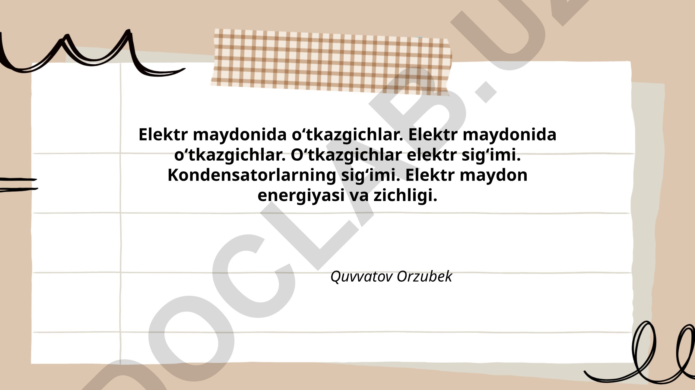 Elektr maydonida o‘tkazgichlarning xususiyatlari va elektr sig‘imi
