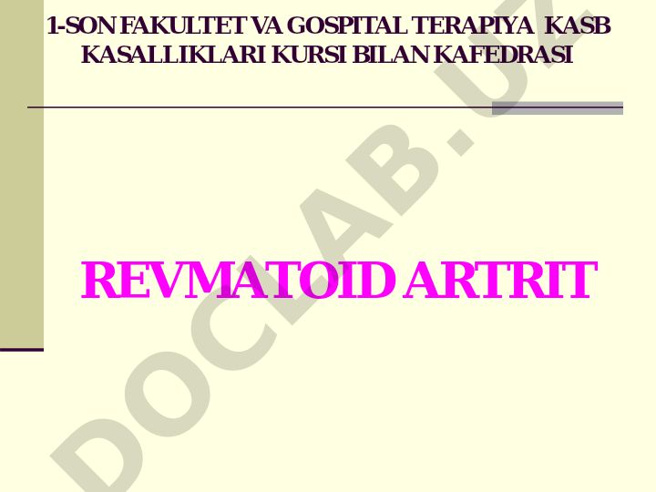 Revmatoid artritning etiologiyasi, patogenezi, klinikasi, diagnostikasi va davolash usullari