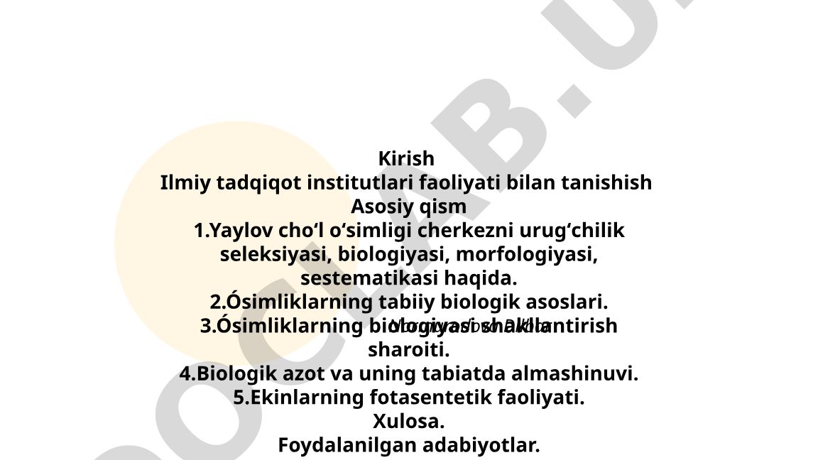 Yaylov choʻl oʻsimligi cherkezni urugʻchilik seleksiyasi va biologiyasi