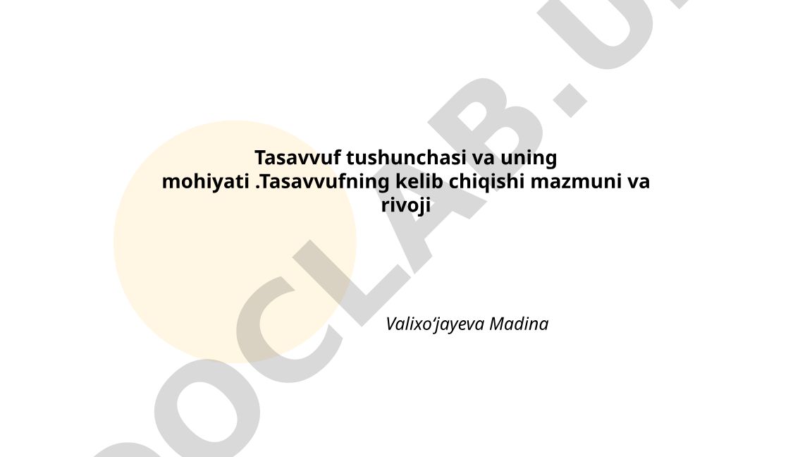 Tasavvuf tushunchasi va uning mohiyati