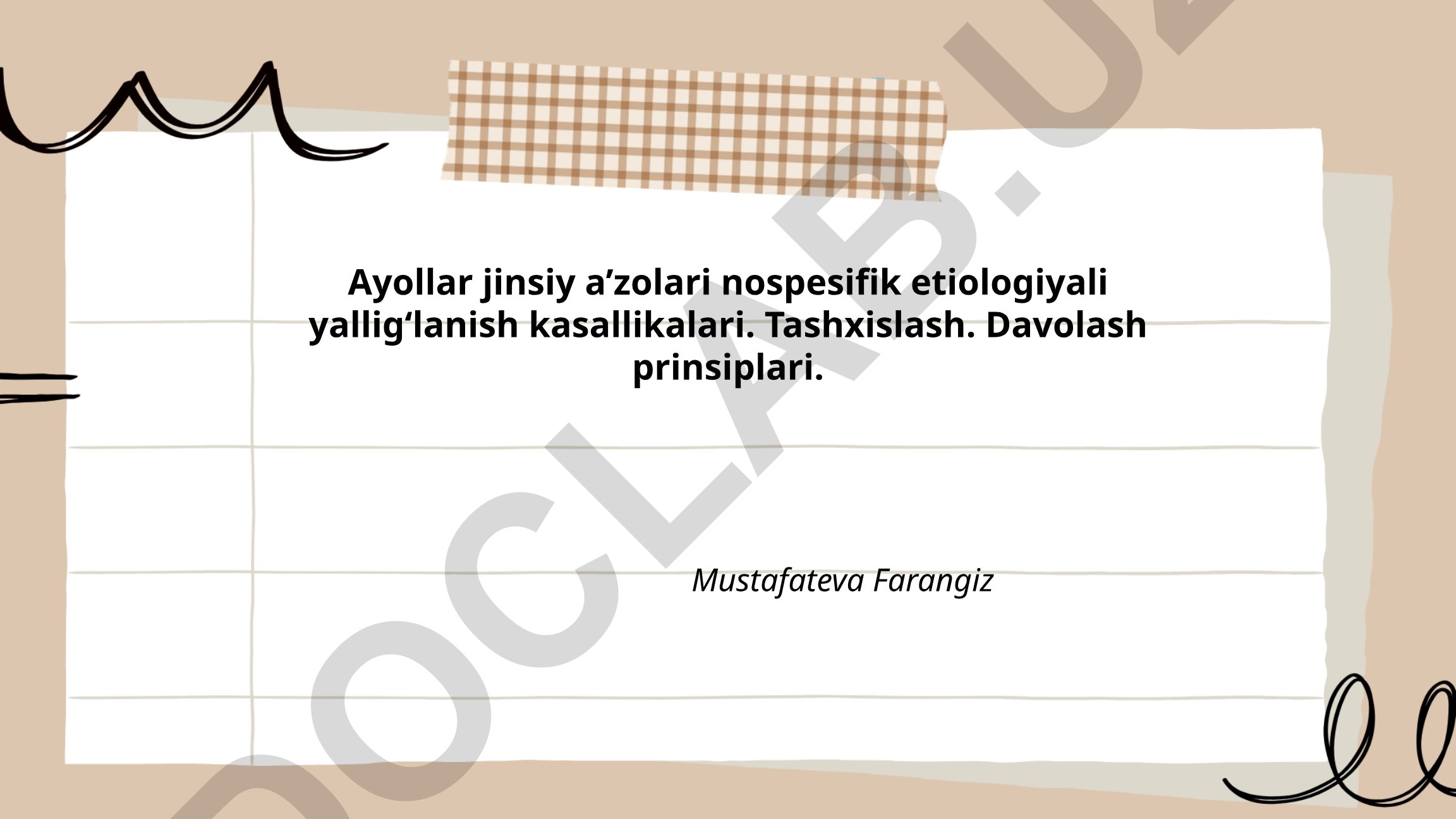 Ayollar jinsiy a'zolari nospesifik etiologiyali yallig'lanish kasalliklari