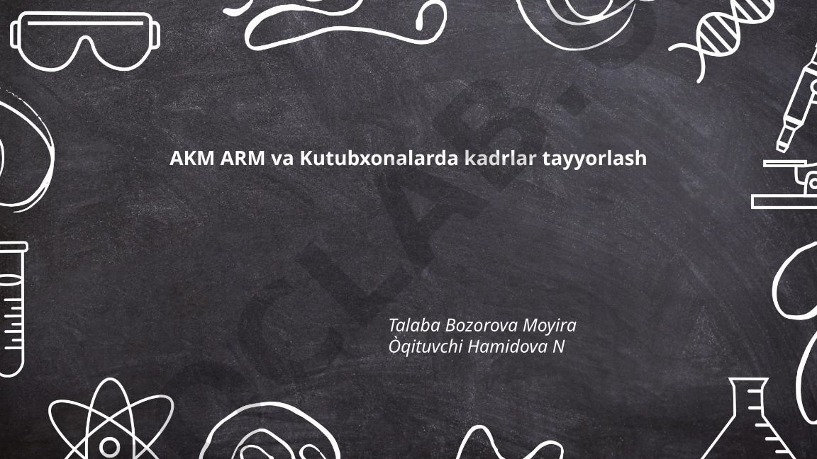 AKM, ARM va kutubxonalarda kadrlar tayyorlash