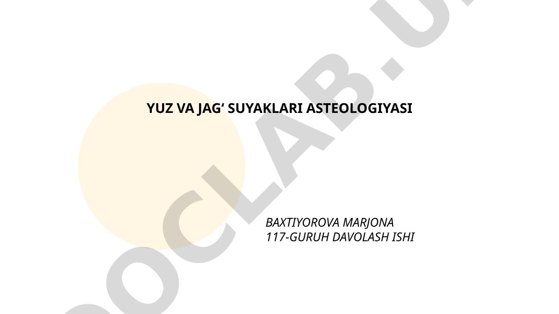 Yuz va jagʻ suyaklarining umumiy morfologiyasi va anatomiyasi