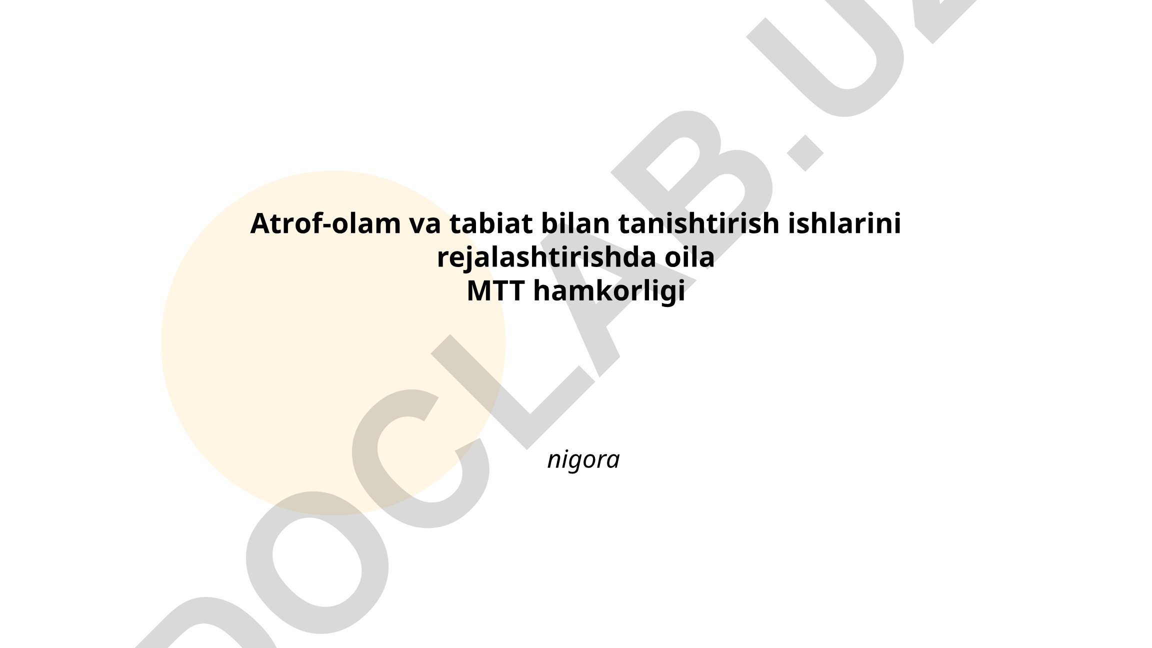 Atrof-olam va tabiat bilan tanishitirish ishlarini rejalashtirishda oila va MTT hamkorligi