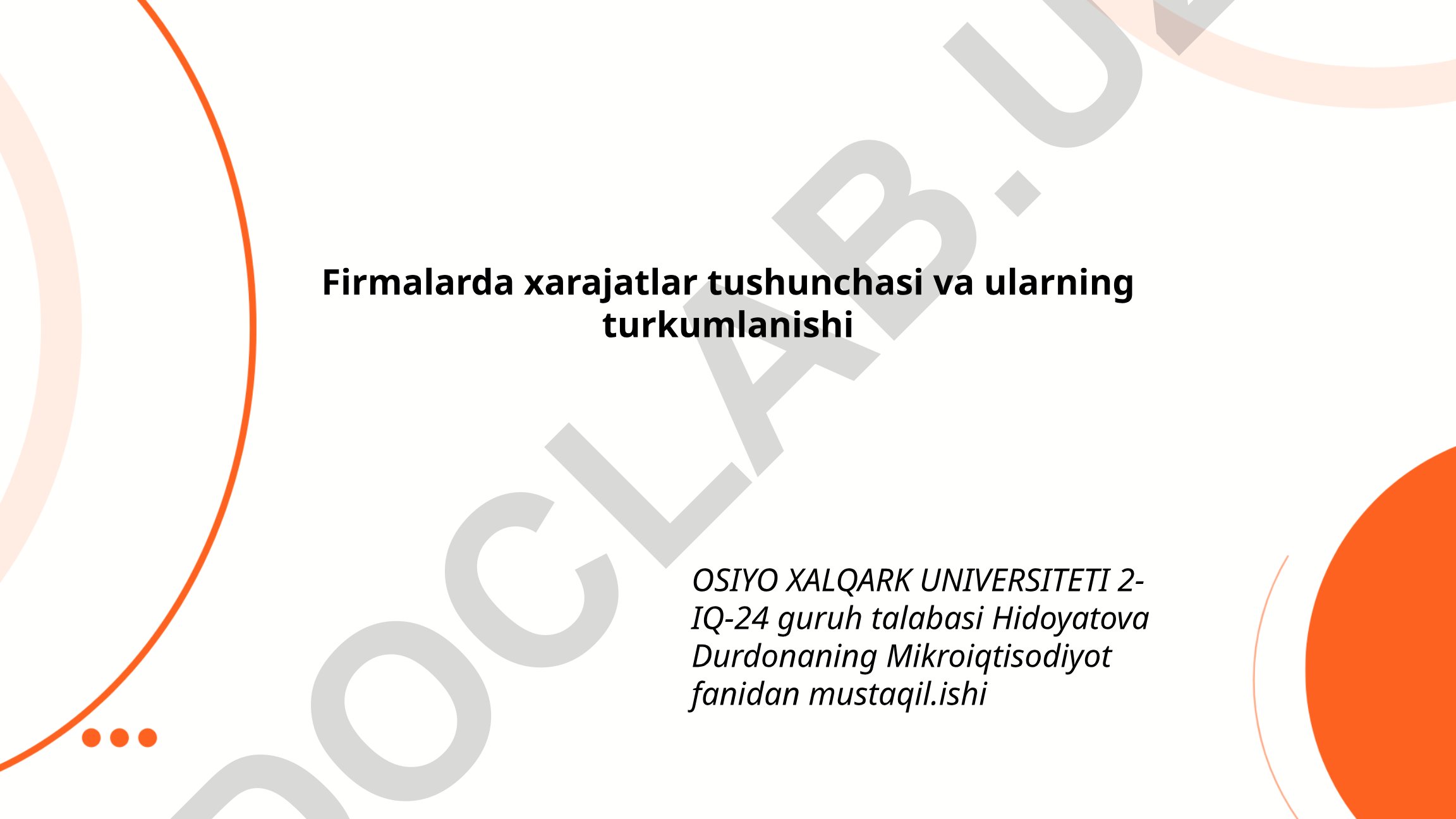 Firmalarda xarajatlar tushunchasi va ularning turkumlanishi