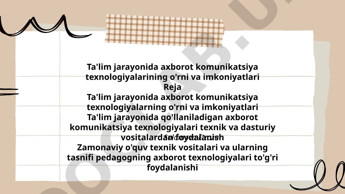 Ta'lim jarayonida axborot kommunikatsiya texnologiyalarining o'rni va imkoniyatlari