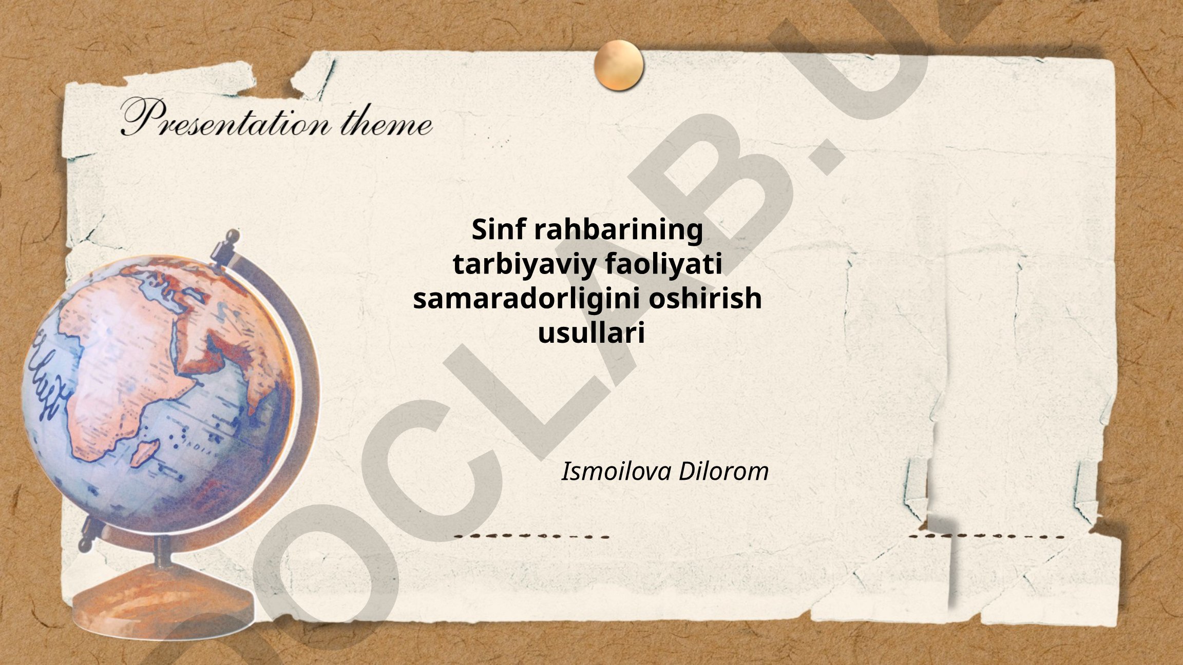 Sinf rahbarining tarbiyaviy faoliyati samaradorligini oshirish usullari