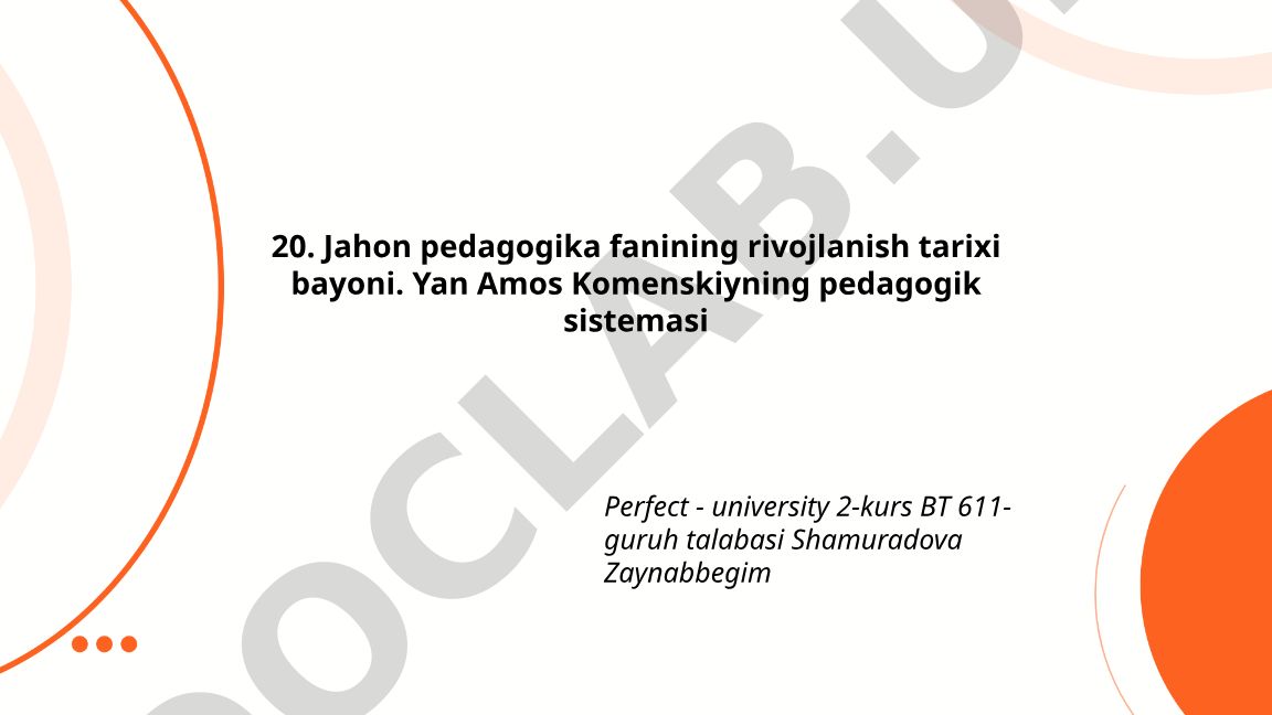 Jahon pedagogika fanining rivojlanish tarixi va Yan Amos Komenskiyning pedagogik sistemasi