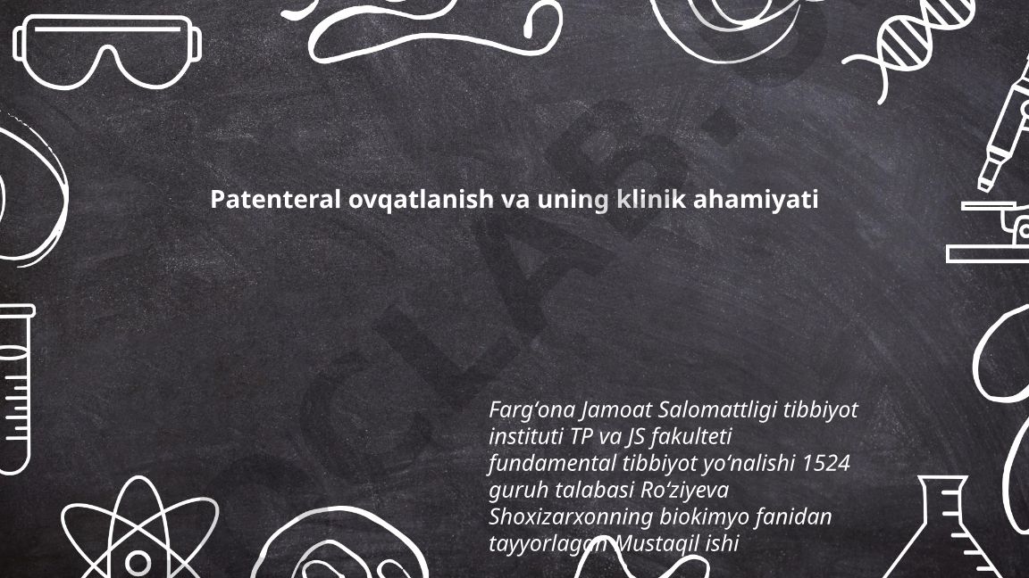 Parenteral ovqatlanish va uning klinik ahamiyati