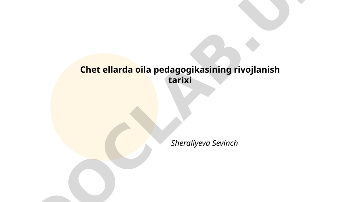 Chet ellarda oila pedagogikasining rivojlanish tarixi